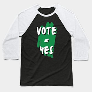 Vote Yes To The Voice - Indigenous Voice To Parliament Baseball T-Shirt